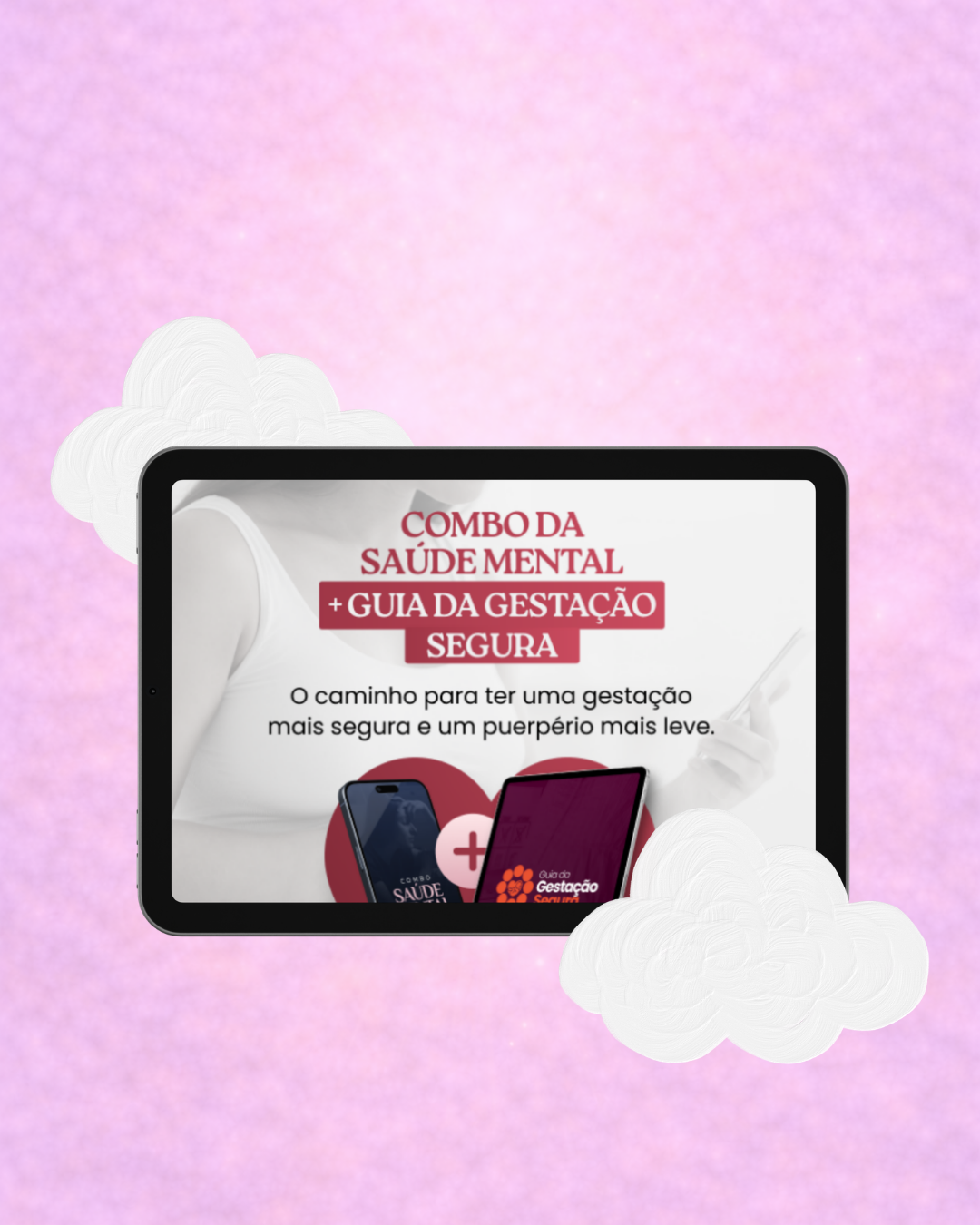 Combo da Saúde Mental + Guia da Gestação Segura